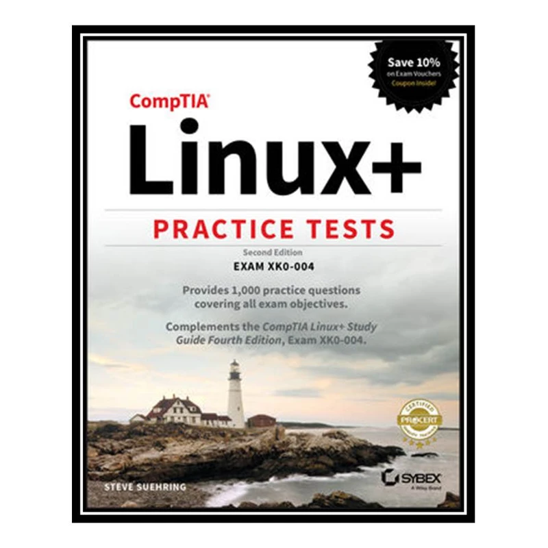 کتاب CompTIA Linux+ Practice Tests: Exam XK0-004 2nd Edition اثر Steve Suehring انتشارات مؤلفین طلایی