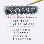 کتاب Noise  A Flaw in Human Judgment اثر Daniel Kahneman انتشارات ‎ Little, Brown Spark