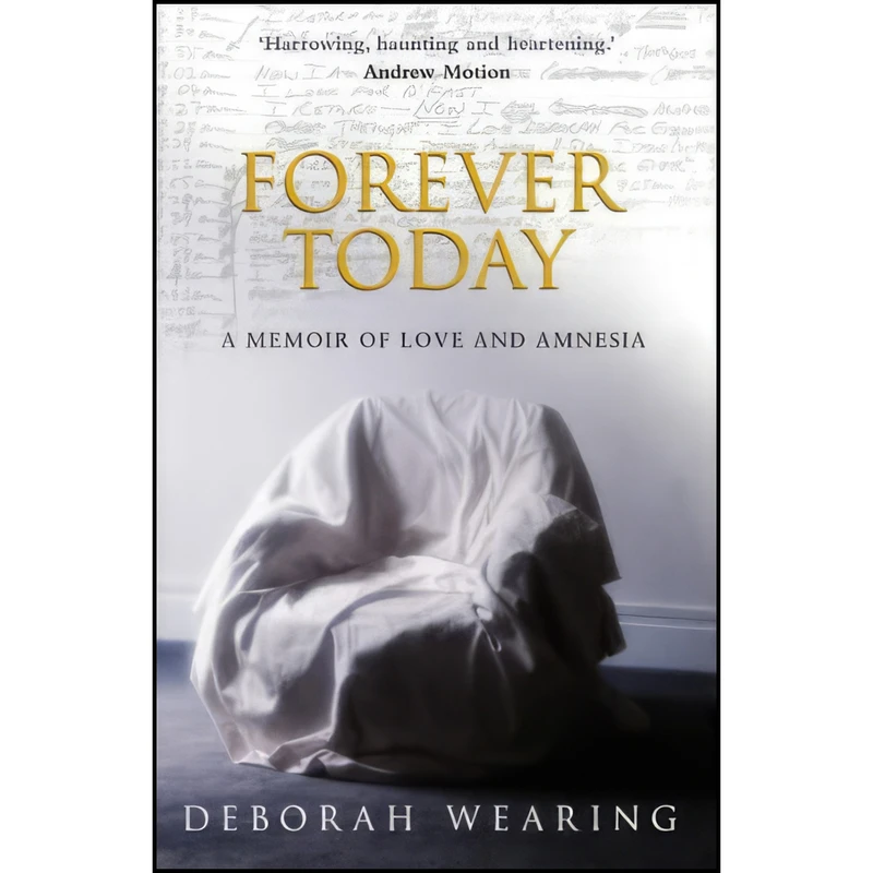 کتاب Forever Today اثر Deborah Wearing انتشارات Transworld Pub