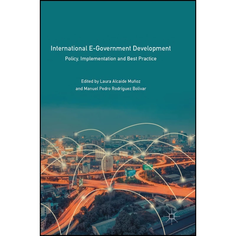 کتاب International E-Government Development اثر جمعي از نويسندگان انتشارات Palgrave Macmillan