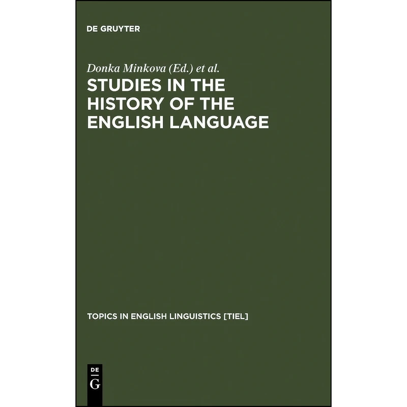 کتاب Studies in the History of the English Language  اثر Donka Minkova and Robert Stockwell انتشارات De Gruyter Mouton
