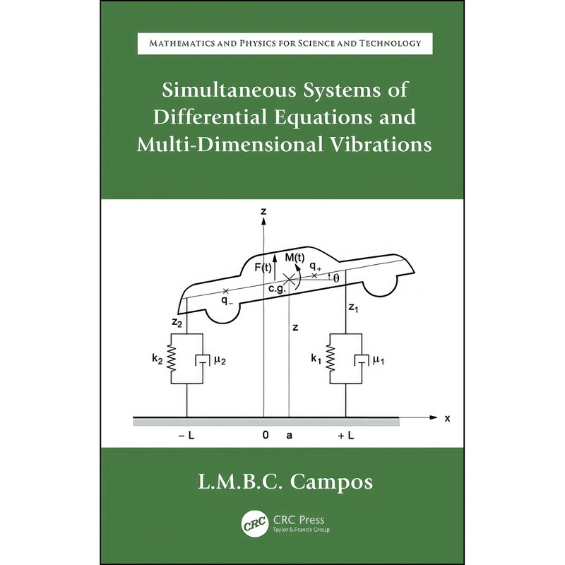 کتاب Simultaneous Systems of Differential Equations and Multi-Dimensional Vibrations  اثر Luis Manuel Braga da Costa Campos انتشارات CRC Press