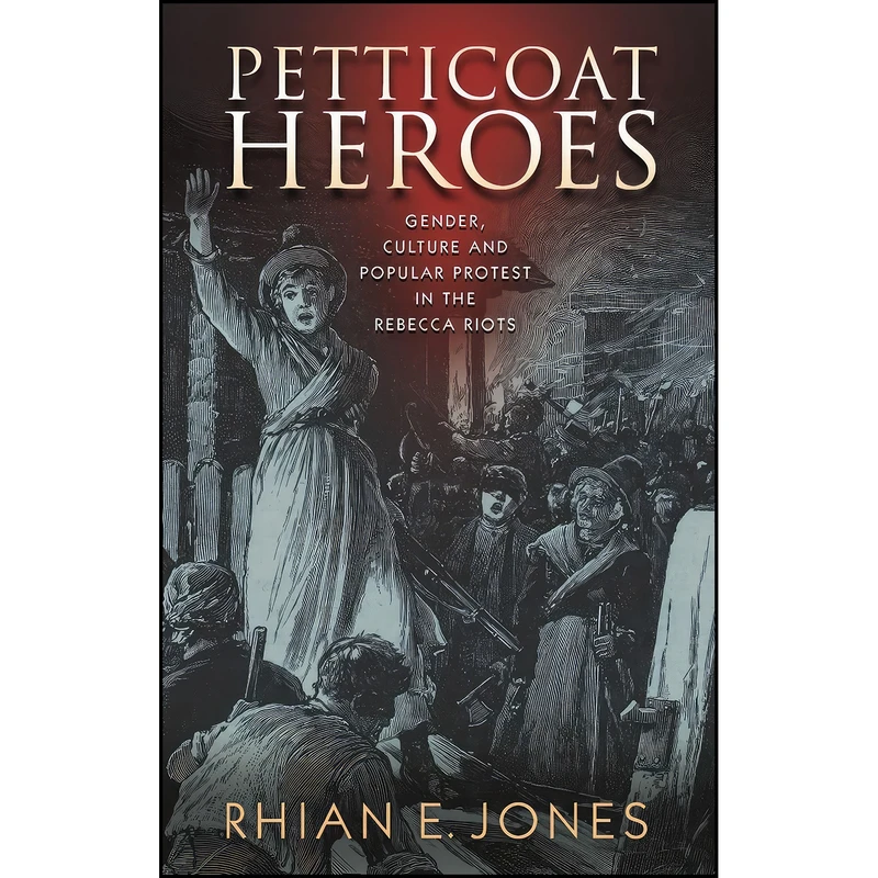 کتاب Petticoat Heroes اثر Rhian E. Jones انتشارات University of Wales Press