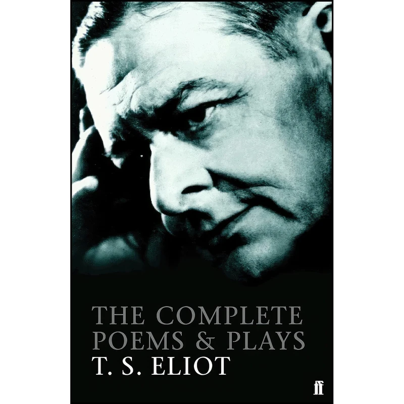 کتاب Complete Poems and Plays اثر T. S. Eliot انتشارات Faber Faber