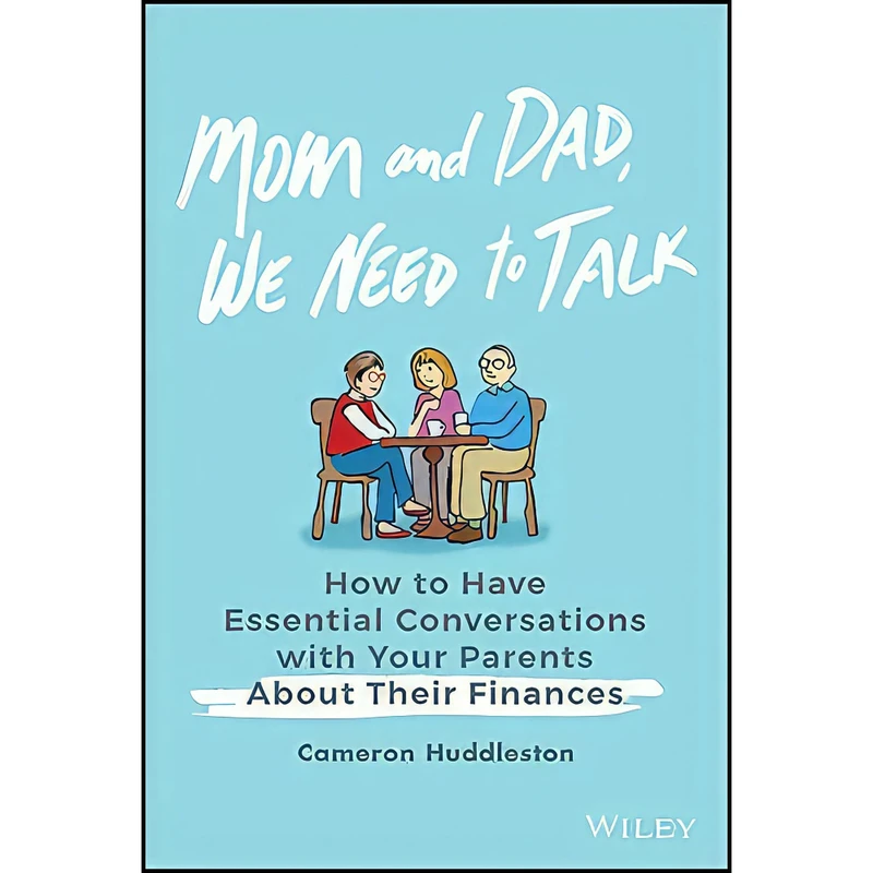 کتاب Mom and Dad  We Need to Talk اثر Cameron Huddleston انتشارات Wiley