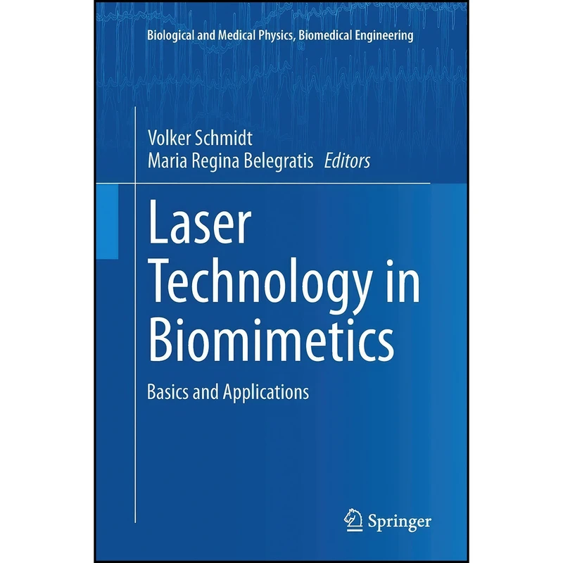 کتاب Laser Technology in Biomimetics اثر جمعي از نويسندگان انتشارات تازه ها