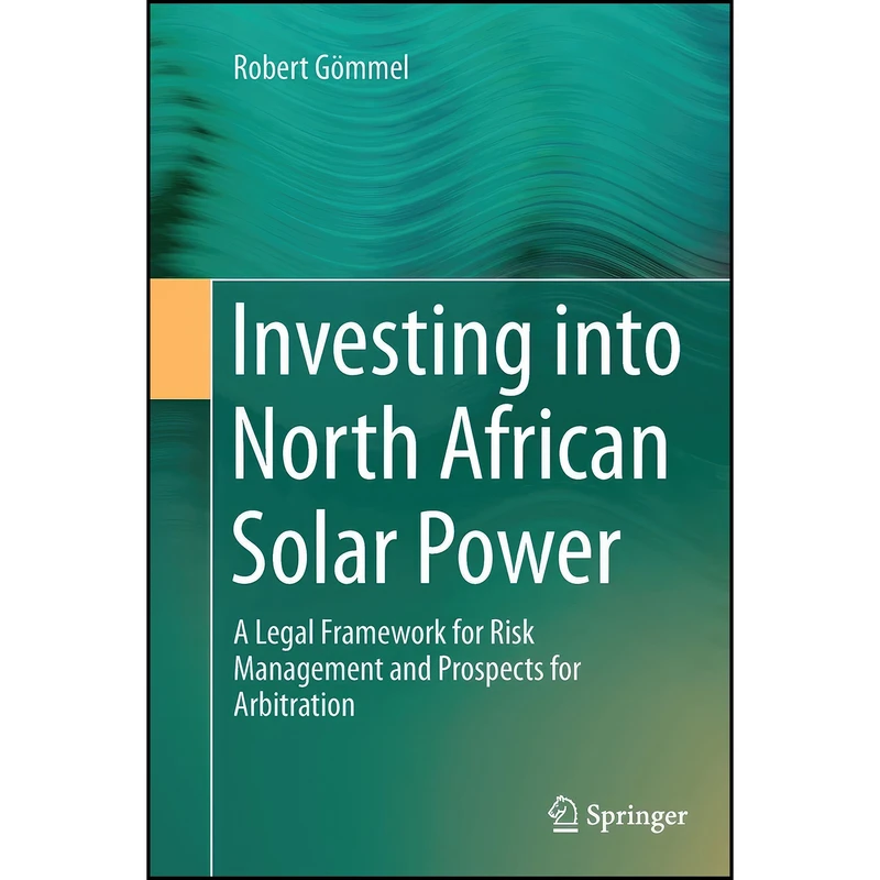 کتاب Investing into North African Solar Power اثر Robert G&ouml mmel انتشارات تازه ها