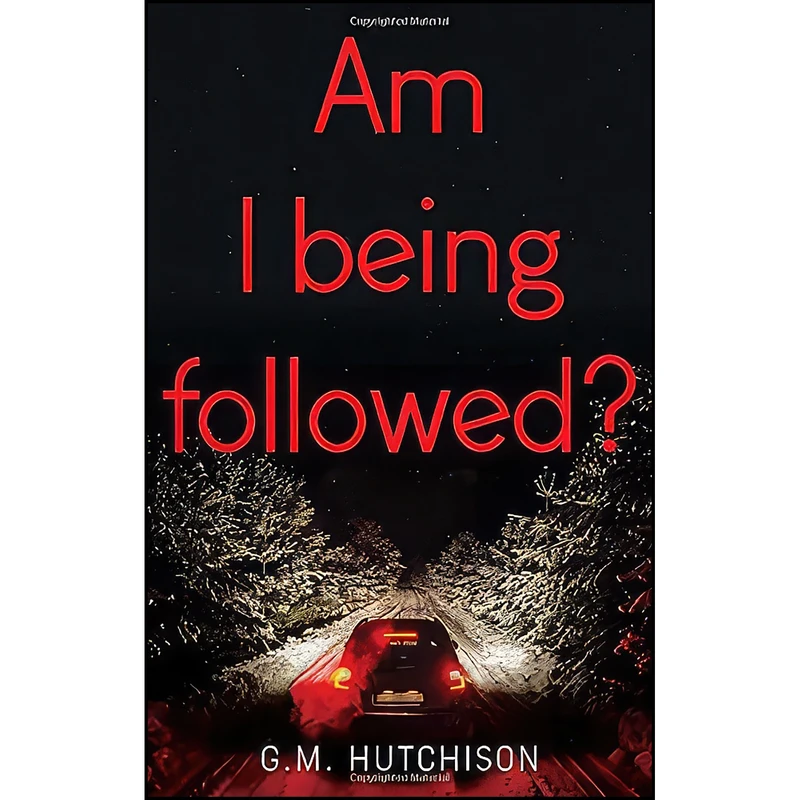 کتاب Am I Being Followed? اثر G. M. Hutchison انتشارات Matador