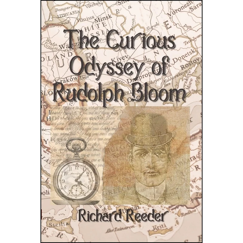 کتاب The Curious Odyssey of Rudolph Bloom اثر Richard Reeder انتشارات Lulu.com