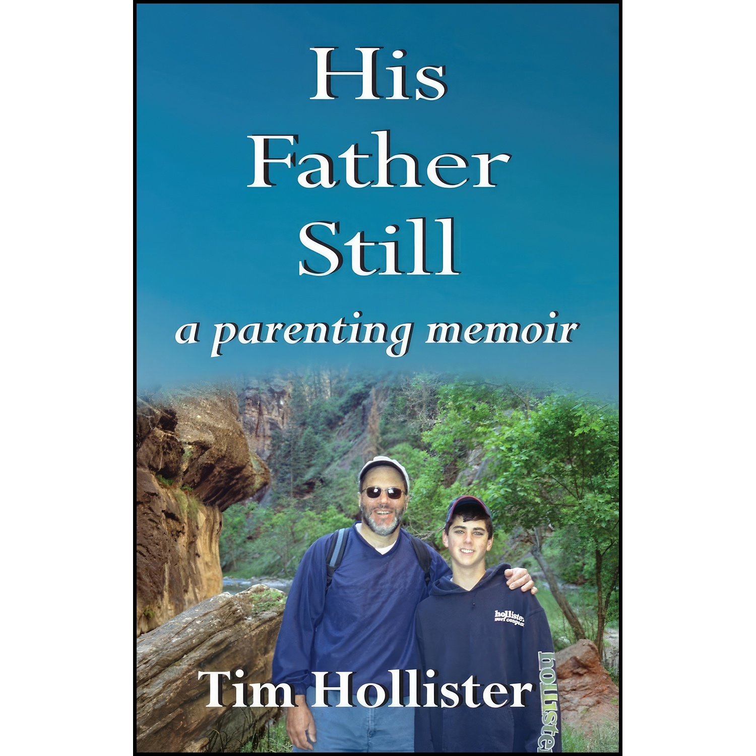 کتاب His Father Still اثر Tim Hollister انتشارات RSH LLC
