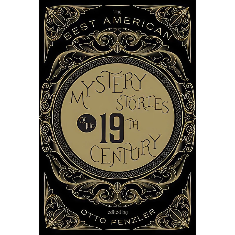 کتاب The Best American Mystery Stories of the Nineteenth Century  اثر Otto Penzler and N. P. Simpson انتشارات Houghton Mifflin Harcourt