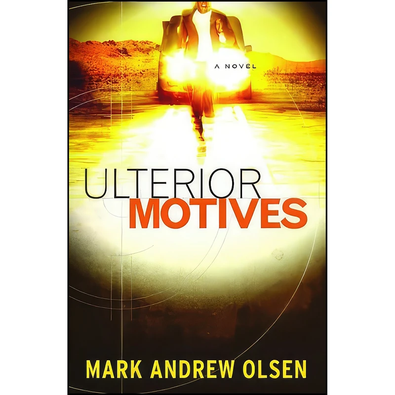 کتاب Ulterior Motives اثر Mark Andrew Olsen انتشارات Bethany House