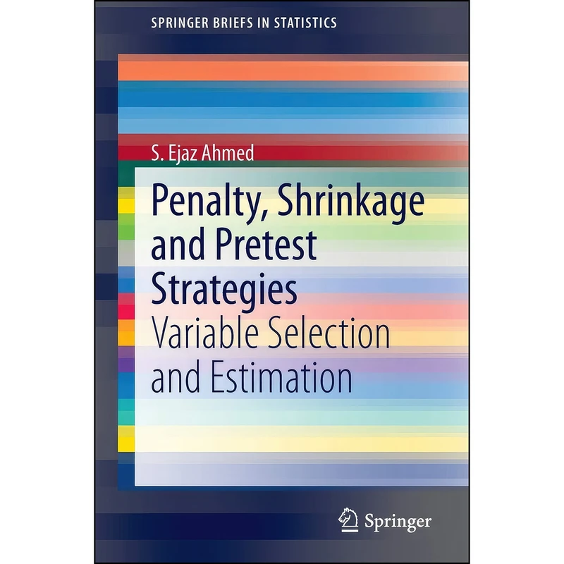 کتاب Penalty, Shrinkage and Pretest Strategies اثر S. Ejaz Ahmed انتشارات Springer