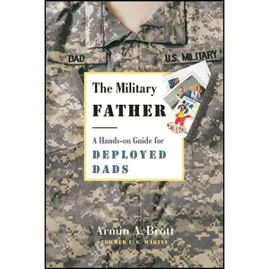 کتاب The Military Father اثر Armin A. Brott انتشارات Abbeville Press