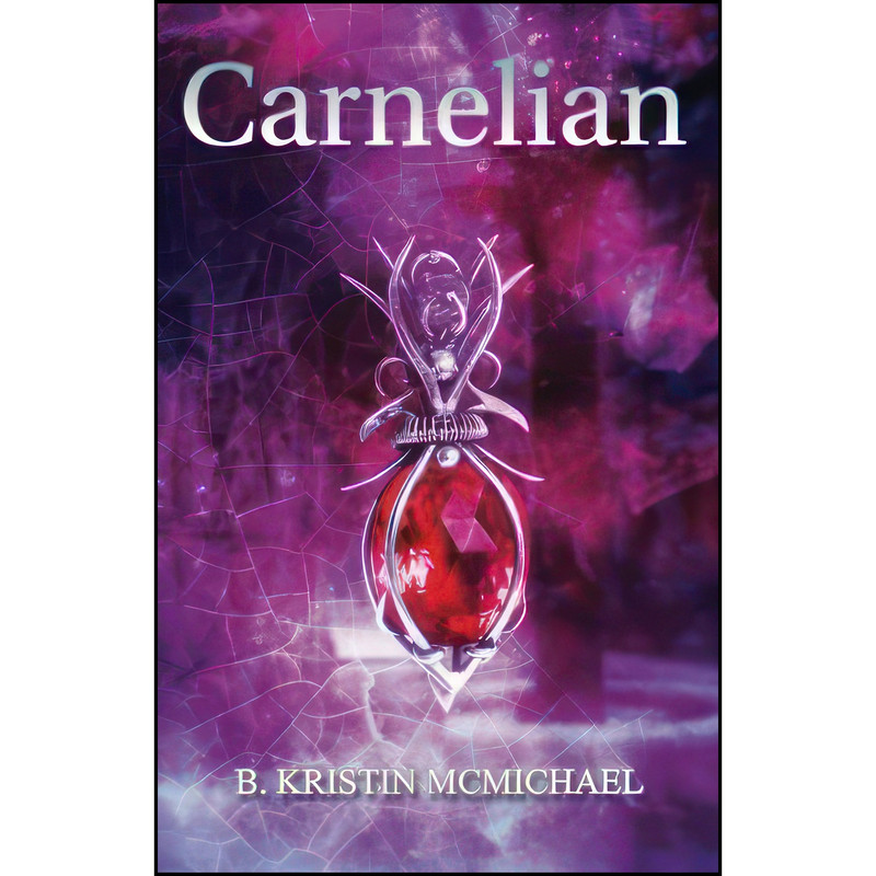 کتاب Carnelian  اثر B. Kristin McMichael انتشارات تازه ها