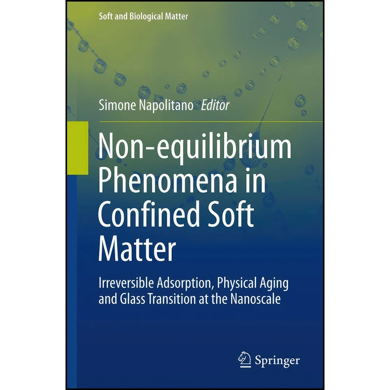 کتاب Non-equilibrium Phenomena in Confined Soft Matter اثر Simone Napolitano انتشارات Springer