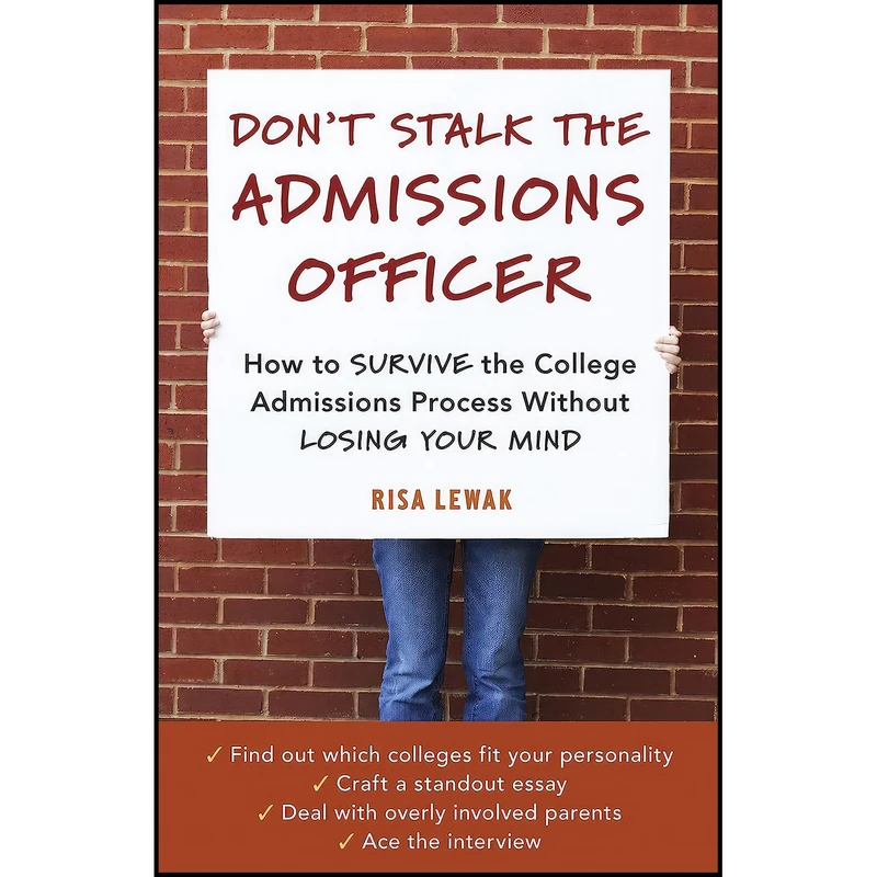 کتاب Dont Stalk the Admissions Officer اثر Risa Lewak انتشارات Ten Speed Press