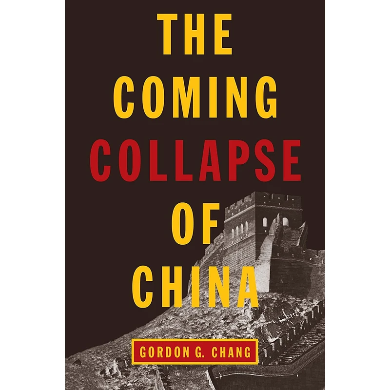کتاب The Coming Collapse of China اثر Gordon G. Chang انتشارات تازه ها