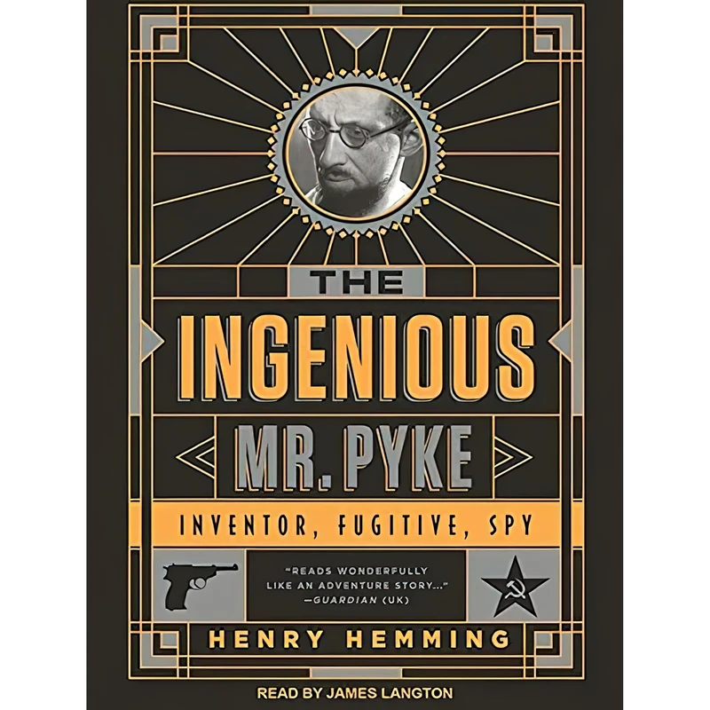 کتاب The Ingenious Mr. Pyke اثر Henry Hemming and James Langton انتشارات Tantor