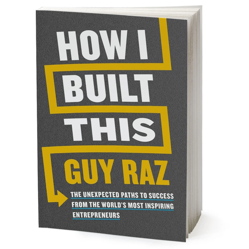 کتاب How I Built This اثر Guy Raz انتشارات Houghton Mifflin Harcourt Trade and Reference