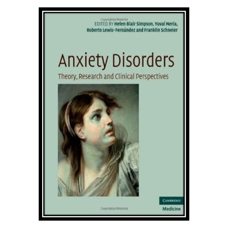 کتاب Anxiety Disorders اثر Roberto Lewis-Fernandez انتشارات مؤلفین طلایی