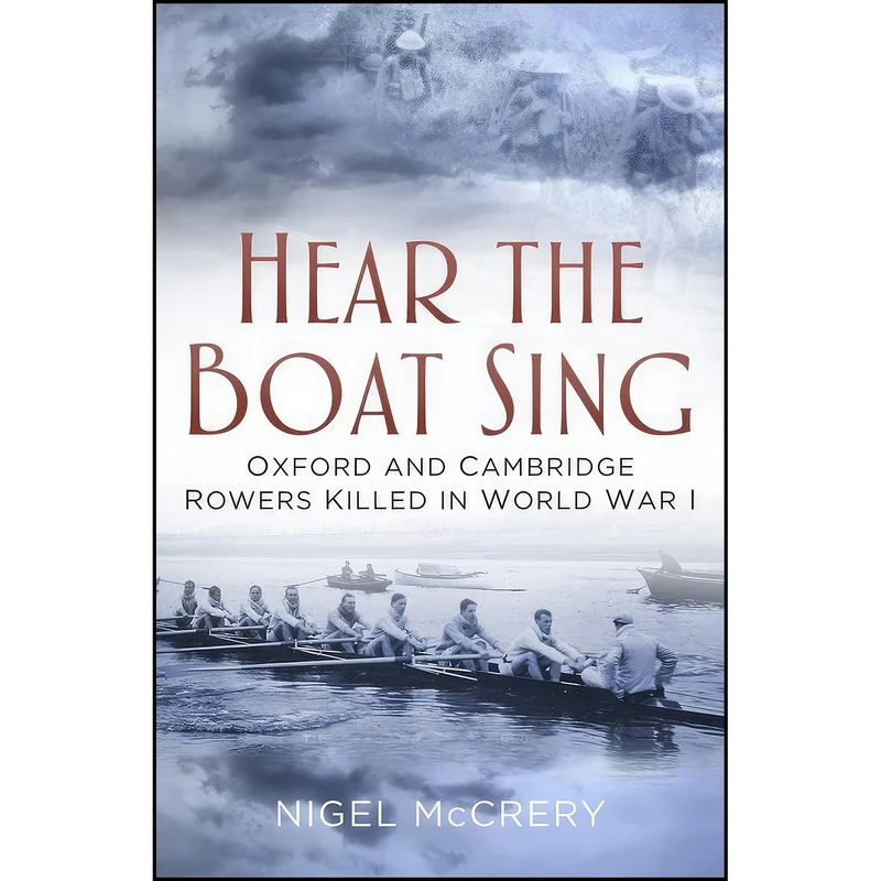 کتاب Hear The Boat Sing اثر Nigel McCrery انتشارات The History Press