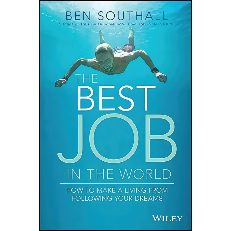 کتاب The Best Job in the World اثر Ben Southall انتشارات Wiley