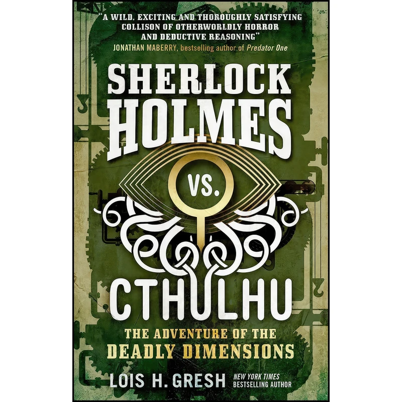 کتاب Sherlock Holmes vs. Cthulhu اثر Lois H. Gresh انتشارات Titan Books