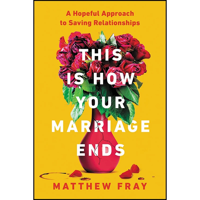 کتاب This Is How Your Marriage Ends اثر Matthew Fray انتشارات HarperOne