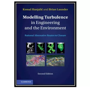 کتاب Modelling Turbulence in Engineering and the Environment اثر Kemal Hanjalić, Brian Launder انتشارات مؤلفین طلایی