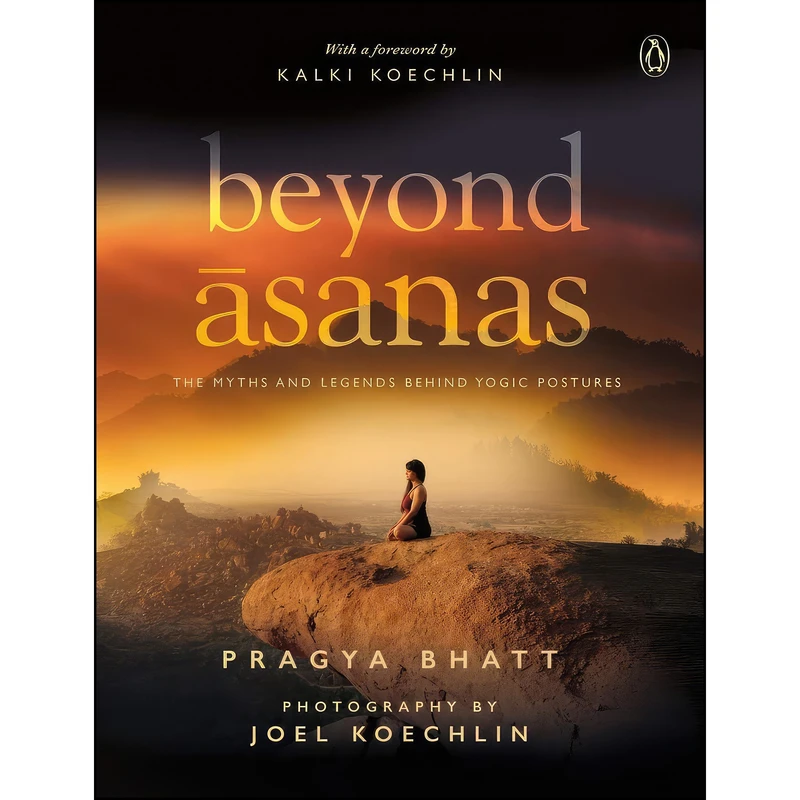کتاب Beyond Asanas اثر Joel Koechlin and Pragya Bhatt انتشارات Ebury Press