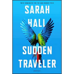 کتاب Sudden Traveler اثر Sarah Hall انتشارات Custom House