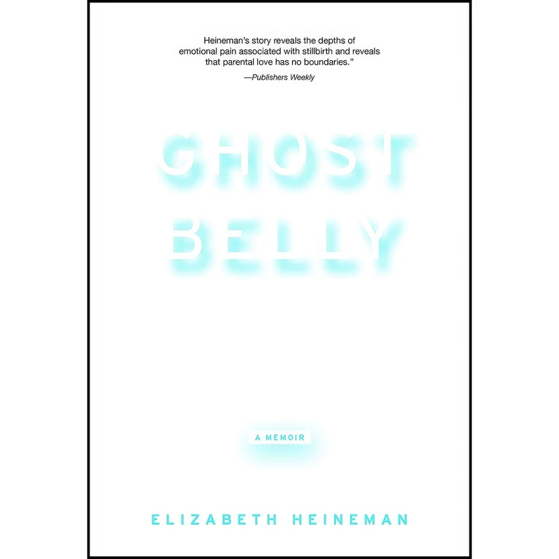 کتاب Ghostbelly اثر Elizabeth D. Heineman انتشارات The Feminist Press at CUNY
