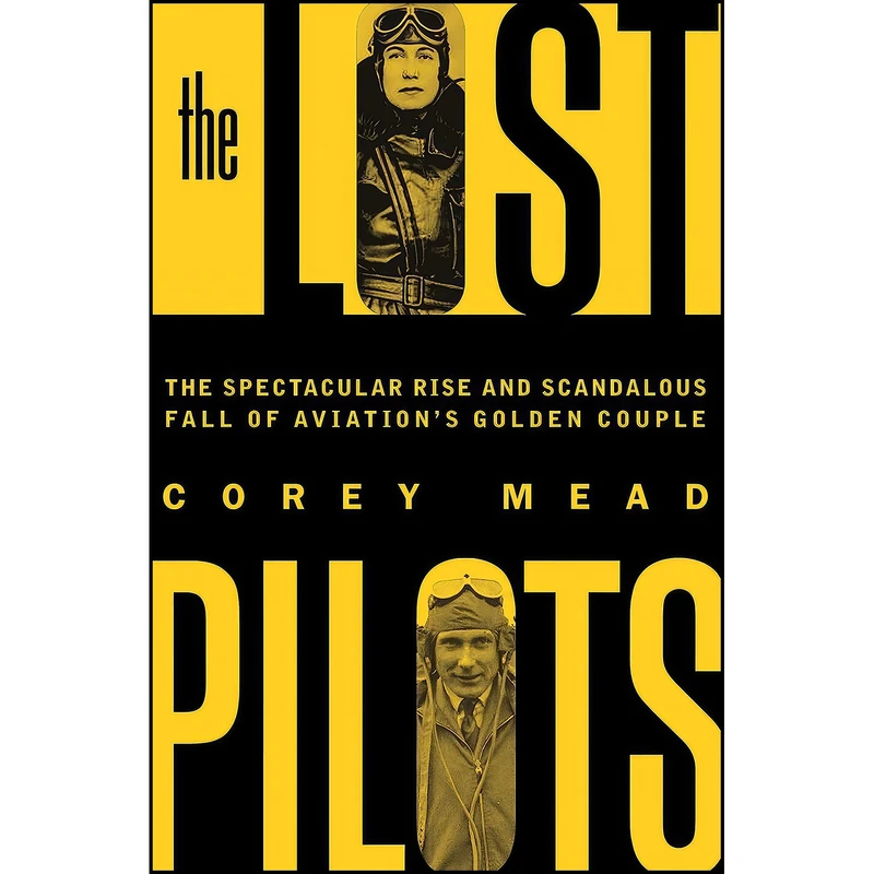کتاب The Lost Pilots اثر Corey Mead انتشارات Flatiron Books