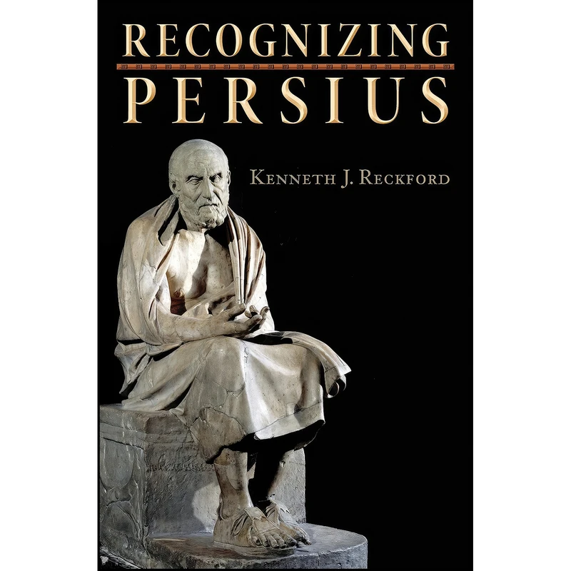 کتاب Recognizing Persius  اثر Kenneth J. Reckford انتشارات Princeton University Press