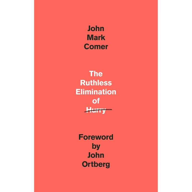 کتاب The Ruthless Elimination of Hurry اثر John Mark Comer انتشارات Random House Inc