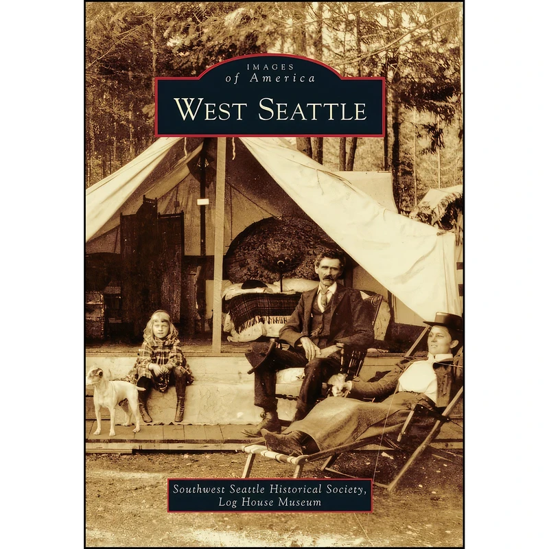 کتاب West Seattle  اثر جمعي از نويسندگان انتشارات Arcadia Publishing