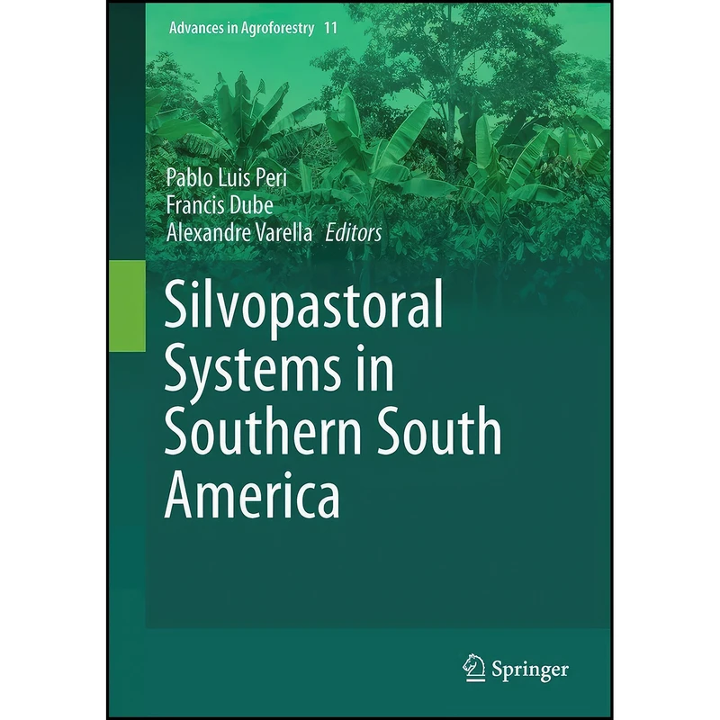 کتاب Silvopastoral Systems in Southern South America  اثر جمعي از نويسندگان انتشارات Springer