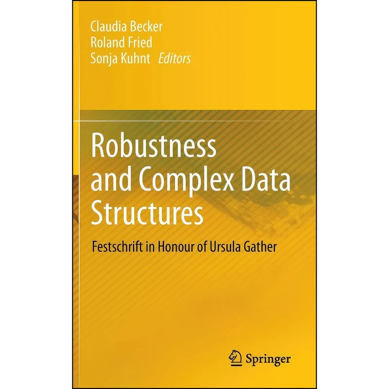 کتاب Robustness and Complex Data Structures اثر جمعي از نويسندگان انتشارات Springer