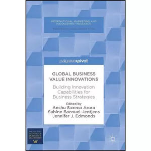 کتاب Global Business Value Innovations اثر جمعي از نويسندگان انتشارات Palgrave Pivot