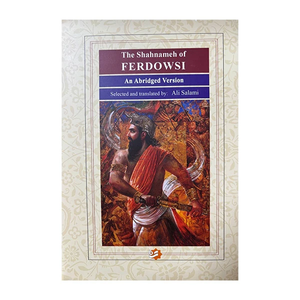 کتاب گزیده شاهنامه فردوسی زبان انگلیسی اثر فردوسی ترجمه علی سلامی انتشارات گویا
