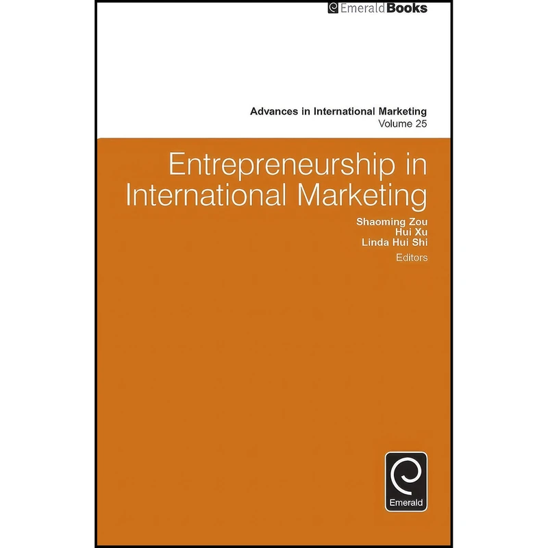 کتاب Entrepreneurship in International Marketing  اثر Shaoming Zou and Hui Xu and Hui Shi انتشارات Emerald Publishing Limited