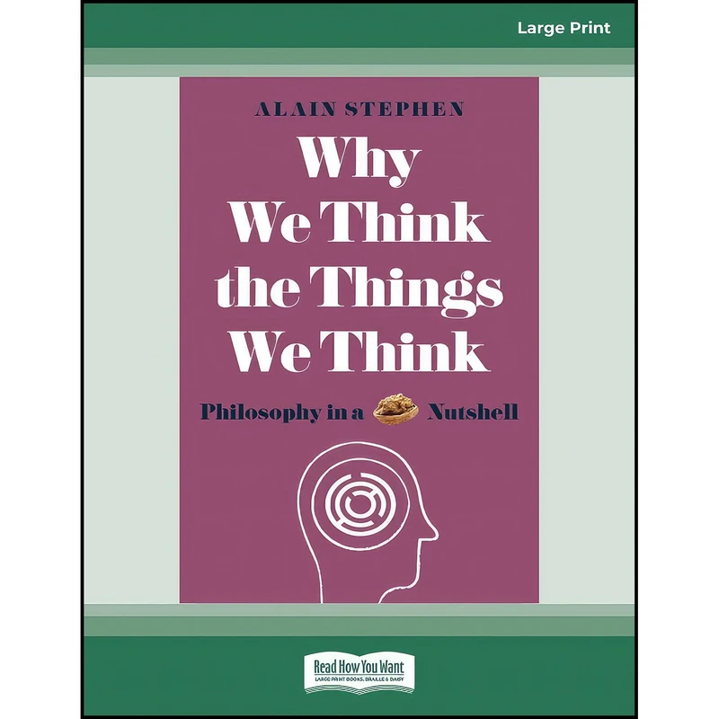کتاب Why We Think the Things We Think اثر Alain Stephen انتشارات تازه ها