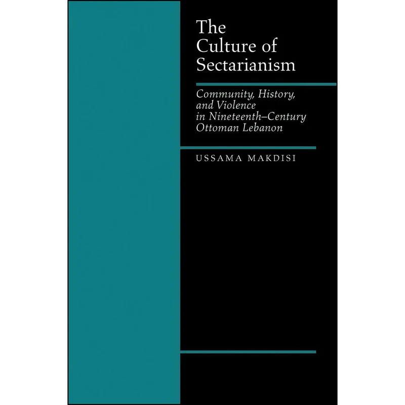 کتاب The Culture of Sectarianism اثر Ussama Samir Makdisi انتشارات University of California Press