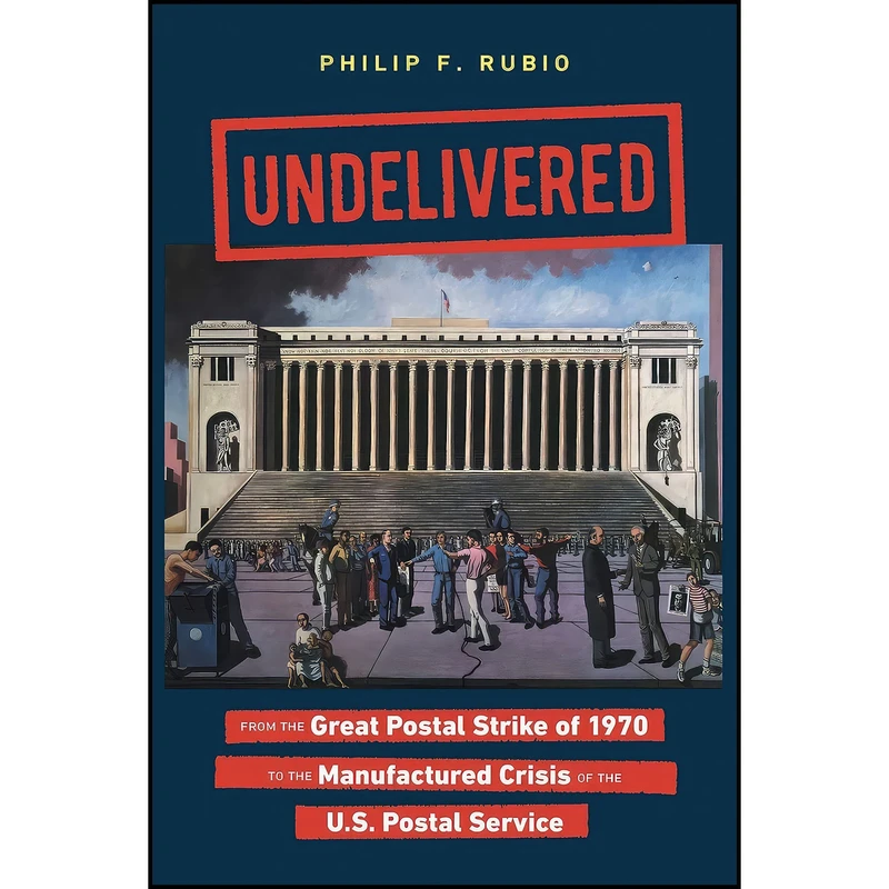کتاب Undelivered اثر Philip F. Rubio انتشارات The University of North Carolina Press
