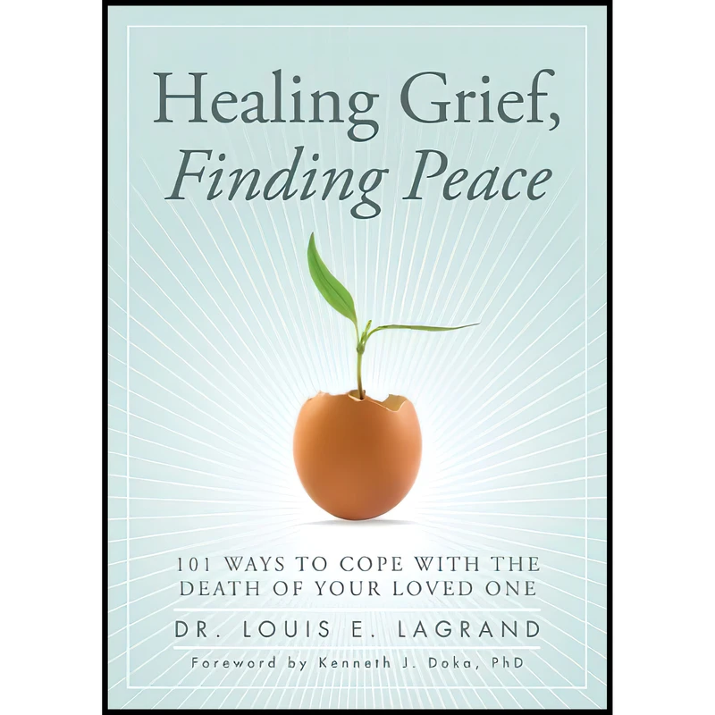 کتاب Healing Grief, Finding Peace اثر Louis E. LaGrand انتشارات Sourcebooks