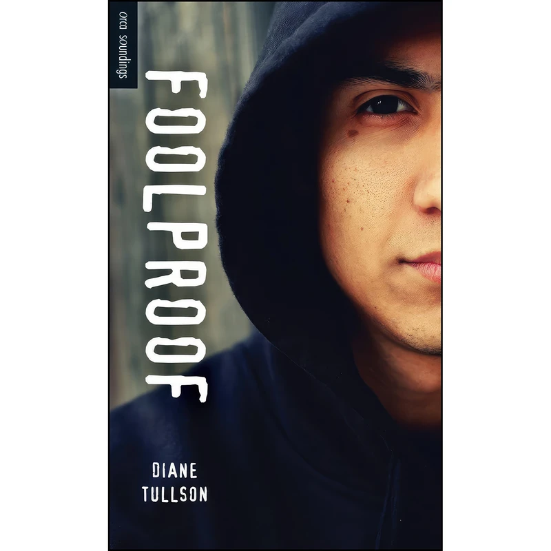 کتاب Foolproof  اثر Diane Tullson انتشارات Orca Book Publishers