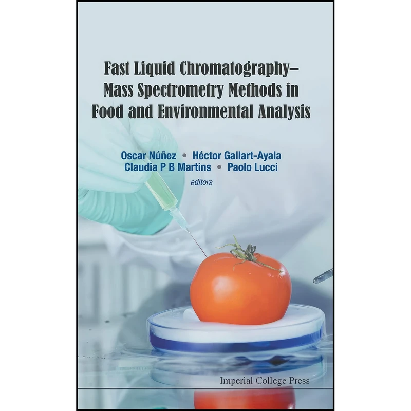 کتاب Fast Liquid Chromatography-Mass Spectrometry Methods in Food and Environmental Analysis اثر جمعي از نويسندگان انتشارات ICP