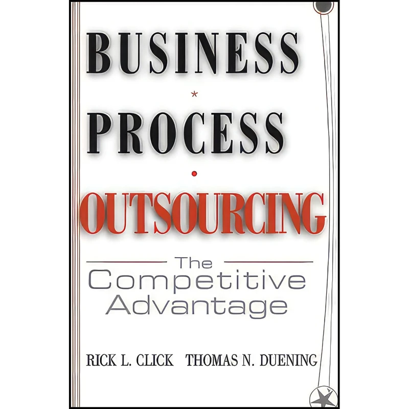 کتاب Business Process Outsourcing اثر Rick L. Click and Thomas N. Duening انتشارات Wiley