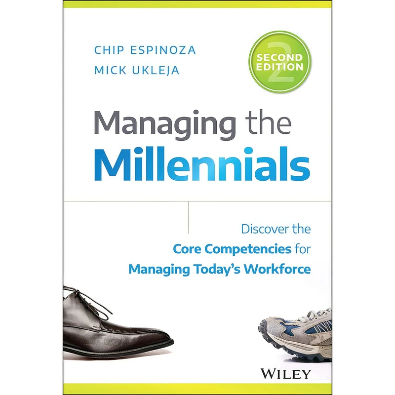 کتاب Managing the Millennials اثر Chip Espinoza and Mick Ukleja انتشارات Wiley